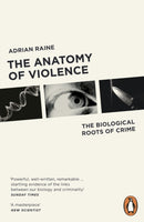 The Anatomy of Violence : The Biological Roots of Crime-9780141046860