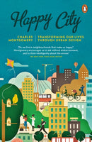 Happy City : Transforming Our Lives Through Urban Design-9780141047546