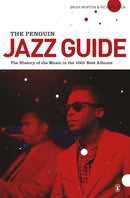 The Penguin Jazz Guide : The History of the Music in the 1000 Best Albums-9780141048314