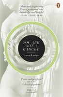 You Are Not A Gadget : A Manifesto-9780141049113