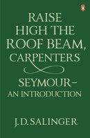 Raise High the Roof Beam, Carpenters; Seymour - an Introduction-9780141049243