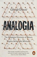 Analogia : The Entangled Destinies of Nature, Human Beings and Machines-9780141975436