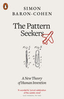 The Pattern Seekers : A New Theory of Human Invention-9780141982397