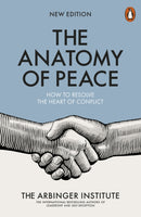 The Anatomy of Peace : How to Resolve the Heart of Conflict-9780141983929