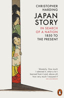 Japan Story : In Search of a Nation, 1850 to the Present-9780141985374