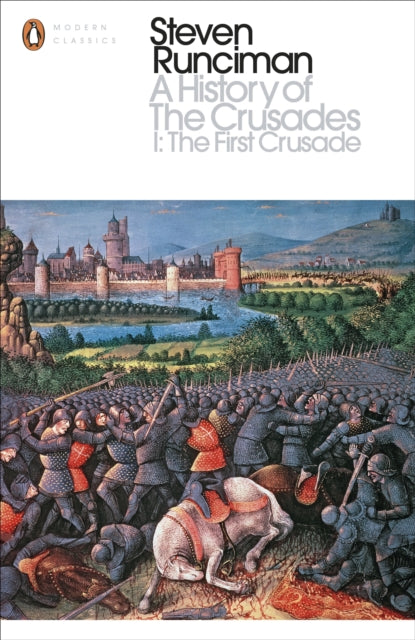 A History of the Crusades I : The First Crusade and the Foundation of the Kingdom of Jerusalem-9780141985503
