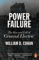 Power Failure : The Rise and Fall of General Electric-9780141991221