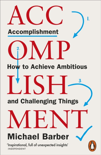 Accomplishment : How to Achieve Ambitious and Challenging Things-9780141991276