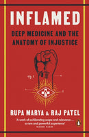 Inflamed : Deep Medicine and the Anatomy of Injustice-9780141995236