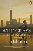 Wild Grass : China's Revolution from Below-9780141996233