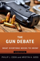 The Gun Debate : What Everyone Needs to Knowr-9780190073459
