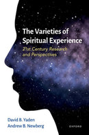 The Varieties of Spiritual Experience : 21st Century Research and Perspectives-9780190665678