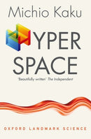 Hyperspace : A Scientific Odyssey through Parallel Universes, Time Warps, and the Tenth Dimension-9780198785033