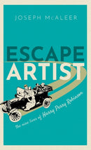 Escape Artist : The Nine Lives of Harry Perry Robinson-9780198794943