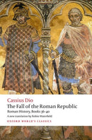 The Fall of the Roman Republic : Roman History, Books 36-40-9780198822882