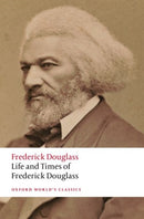 Life and Times of Frederick Douglass : Written by Himself-9780198835325