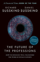 The Future of the Professions : How Technology Will Transform the Work of Human Experts, Updated Edition-9780198841890