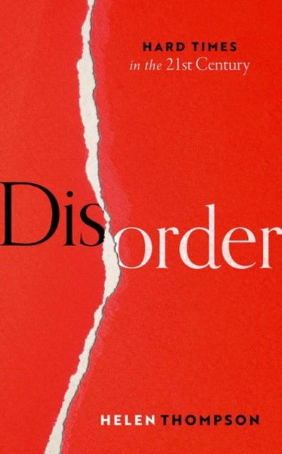 Disorder : Hard Times in the 21st Century-9780198864981