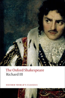 The Tragedy of King Richard III: The Oxford Shakespeare-9780199535880