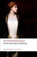 Much Ado About Nothing: The Oxford Shakespeare-9780199536115