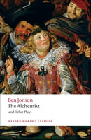 The Alchemist and Other Plays : Volpone, or The Fox; Epicene, or The Silent Woman; The Alchemist; Bartholemew Fair-9780199537310