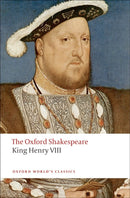 King Henry VIII: The Oxford Shakespeare : or All is True-9780199537433
