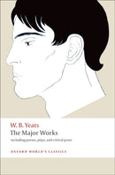 The Major Works : including poems, plays, and critical prose-9780199537495