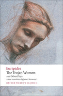 The Trojan Women and Other Plays-9780199538812