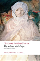 The Yellow Wall-Paper and Other Stories-9780199538843
