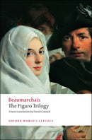 The Figaro Trilogy : The Barber of Seville, The Marriage of Figaro, The Guilty Mother-9780199539970