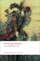 Greek Lyric Poetry : Includes Sappho, Archilochus, Anacreon, Simonides and many more-9780199540396