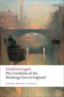 The Condition of the Working Class in England-9780199555888