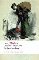 London Labour and the London Poor-9780199697571