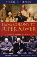 From Colony to Superpower : U.S. Foreign Relations since 1776-9780199765539