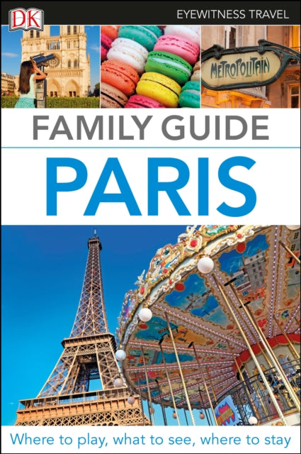 DK Eyewitness Family Guide Paris-9780241306550