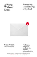 A World Without Email : Find Focus and Transform the Way You Work Forever (from the NYT bestselling productivity expert)-9780241341414