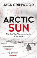 Arctic Sun : The intense and atmospheric Cold War thriller from award-winning author of Moskva and Nightfall Berlin-9780241348338
