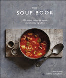 The Soup Book : 200 Recipes, Season by Season-9780241388044