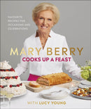 Mary Berry Cooks Up A Feast : Favourite Recipes for Occasions and Celebrations-9780241393529