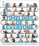Timelines of Everyone : From Cleopatra and Confucius to Mozart and Malala-9780241413005