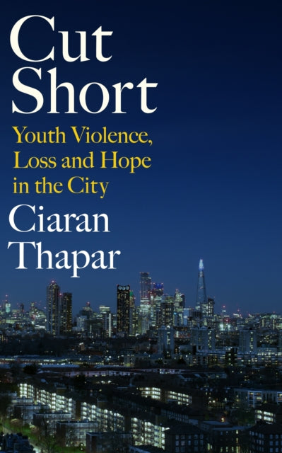 Cut Short : Why we're failing our youth - and how to fix it-9780241434987