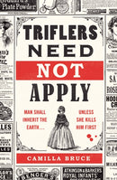 Triflers Need Not Apply : Be frightened of her. Secretly root for her. And watch history's original female serial killer find her next victim.-9780241442302