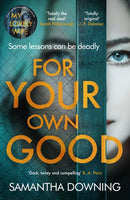 For Your Own Good : The most addictive psychological thriller you'll read this year-9780241446881