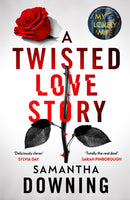 A Twisted Love Story : The deliciously dark and gripping new thriller from the bestselling author of My Lovely Wife-9780241446904