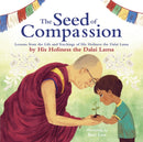 The Seed of Compassion : Lessons from the Life and Teachings of His Holiness the Dalai Lama-9780241456989