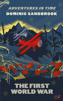 Adventures in Time: The First World War-9780241469668