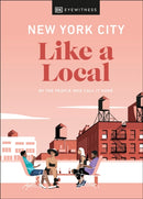 New York City Like a Local : By the People Who Call It Home-9780241490679