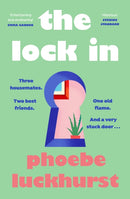 The Lock In : The laugh-out-loud story of friends, flatmates and long-lost flings-9780241508756