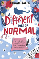 A Different Sort of Normal : A real-life completely true story about being unique-9780241508794