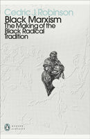Black Marxism : The Making of the Black Radical Tradition-9780241514177